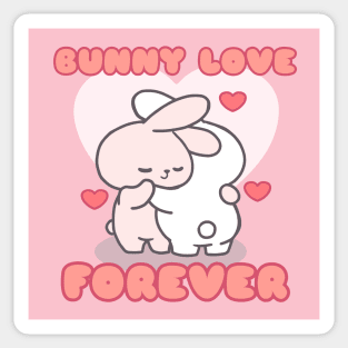 'Bunny Love Forever' Tender Hug! Sticker